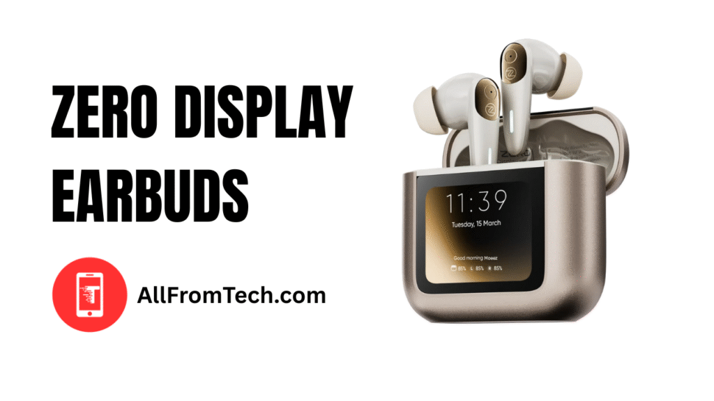 zero display Earbuds